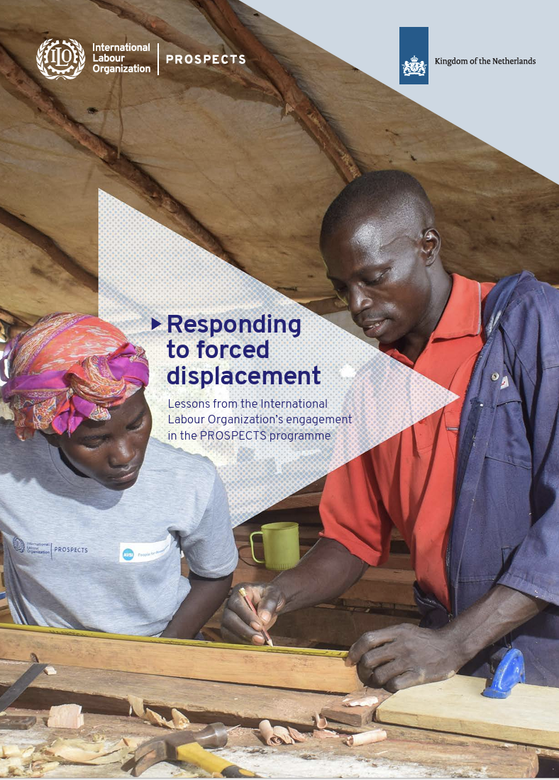 Responding to Forced Displacement - Lessons from the International Labour Organization’s Engagement in the PROSPECTS Programme