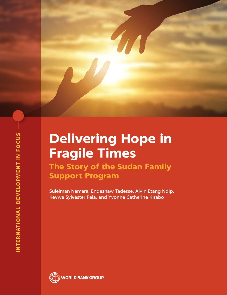 Delivering Hope in Fragile Times: The Story of the Sudan Family Support Program