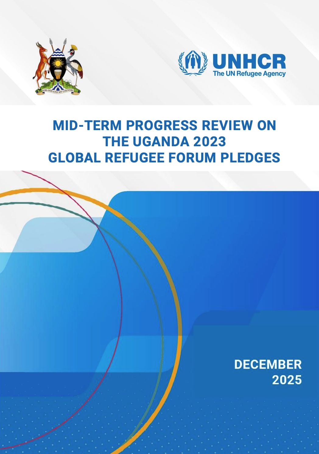 Uganda: Mid-term Progress Review on the Uganda 2023 Global Refugee Forum pledges (December 2025)