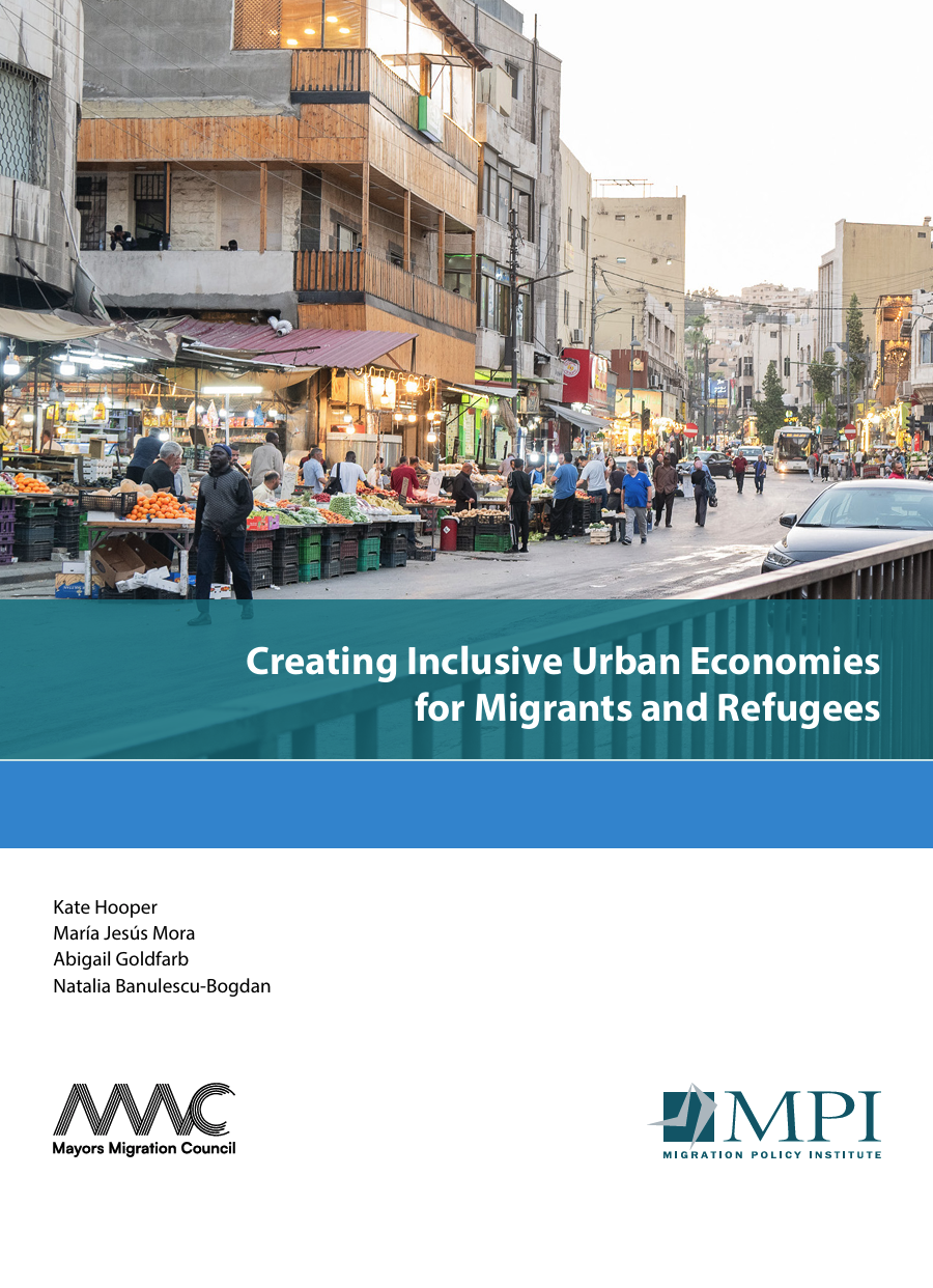 Creating Inclusive Urban Economies for Migrants and Refugees