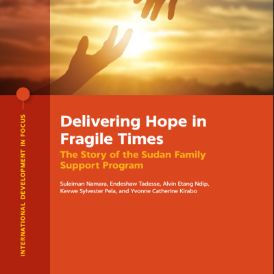 Delivering Hope in Fragile Times-The Story of the Sudan Family Support Program 2