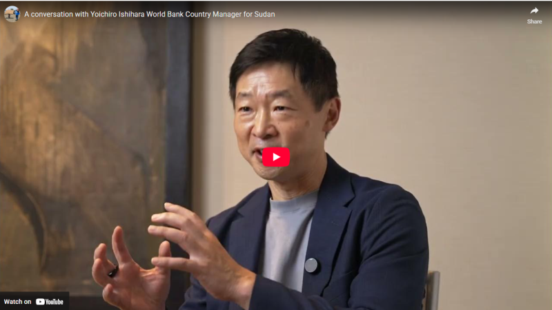 A conversation with Yoichiro Ishihara World Bank Country Manager for Sudan